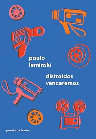 Obra de Paulo Leminski - Distraídos Venceremos