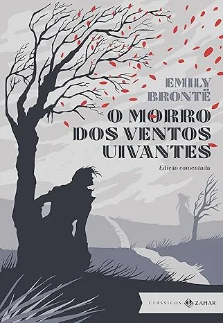 O Morro dos Ventos Uivantes, de Emily Brontë.